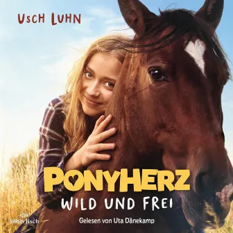 Ponyherz 1: Wild und frei. Das Hörbuch zum Film by Ponyherz