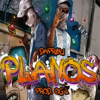 Planos by DaPrinci