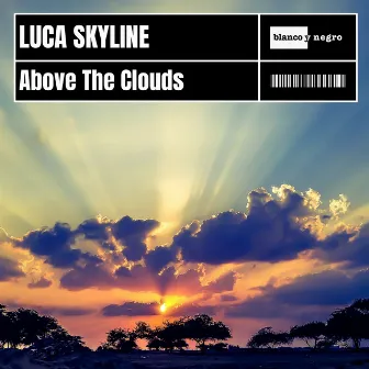 Above The Clouds by Luca Skyline