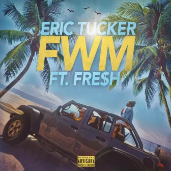 Fwm by Eric Tucker