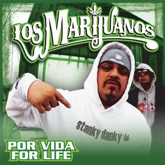 Por Vida / For Life by Los Marijuanos