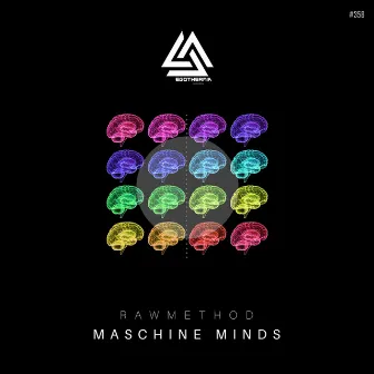 Maschine Minds by Rawmethod