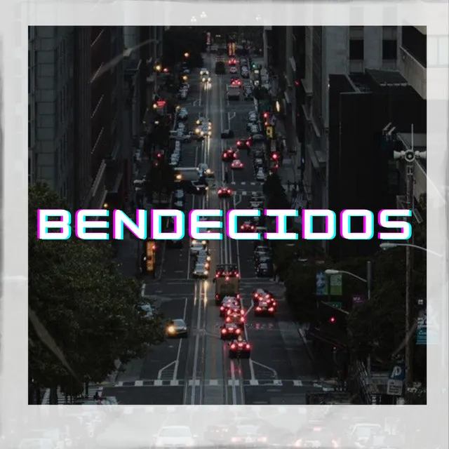 Bendecidos