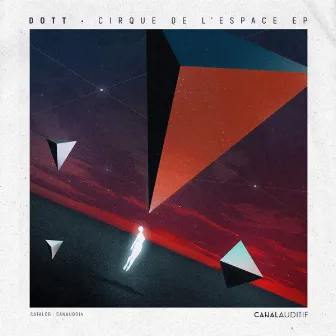 Cirque De L'Espace EP by DOTT