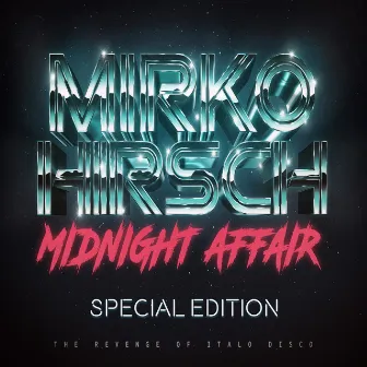 Midnight Affair - The Revenge of Italo Disco (Special Edition) by Mirko Hirsch