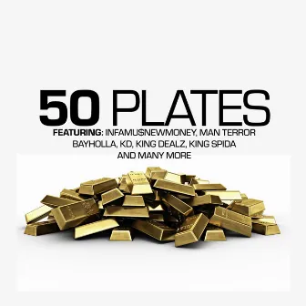 50 PLATES by Infamus New Money