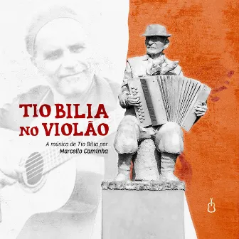 Tio Bilia no Violão (Solo) by Marcello Caminha