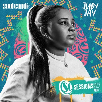 Soul Candi Sessions Six, Pt. 1 by Judy Jay