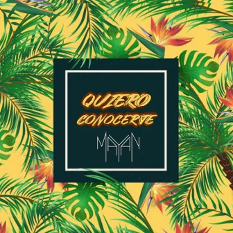 Quiero Conocerte by Mayan