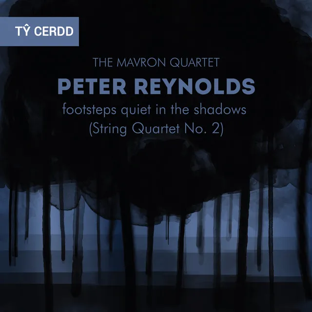 Peter Reynolds: Footsteps Quiet in the Shadows (String Quartet No. 2)