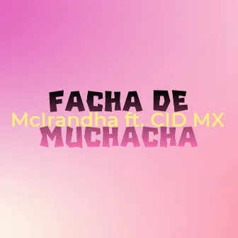 FACHA DE MUCHACHA by McIrandha