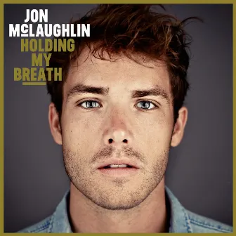 Holding My Breath by Jon McLaughlin