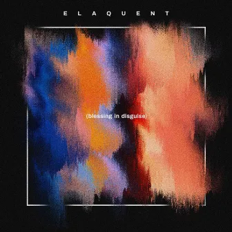 Blessing in Disguise by Elaquent