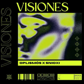 Visiones by SNIOXI