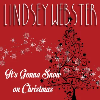 It's Gonna Snow On Christmas by Lindsey Webster