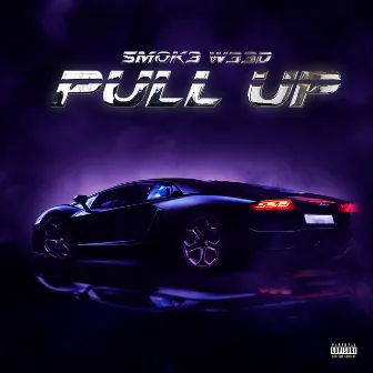 Pull Up by 5MOK3 W33D