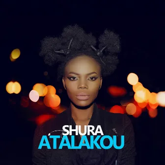 Atalakou by Shura