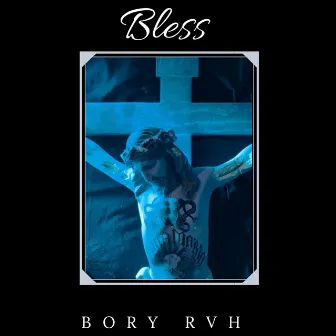 Bless by Bory RVH