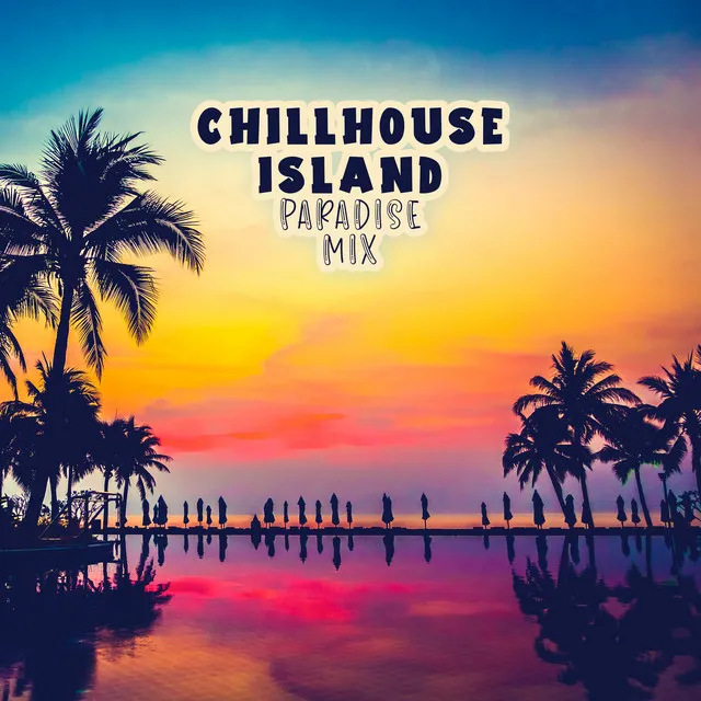 Chillhouse Island Paradise Mix