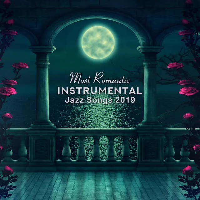 Most Romantic Instrumental Jazz Songs 2019