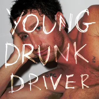 Young Drunk Driver by Kirin J Callinan