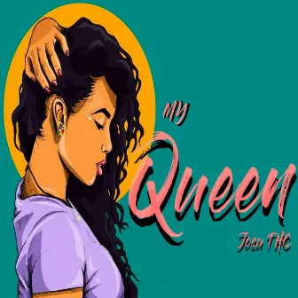 My Queen by JoSu THC