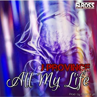 All My Life by J-Province