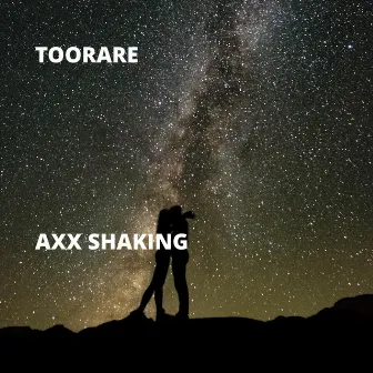 Axx Shaking by TooRare