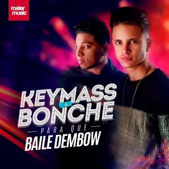 Para Que Baile Dembow by Keymass & Bonche