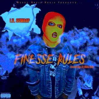 Finesse Rules by Lil Guwaap