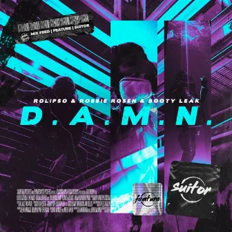 D.A.M.N by BOOTY LEAK