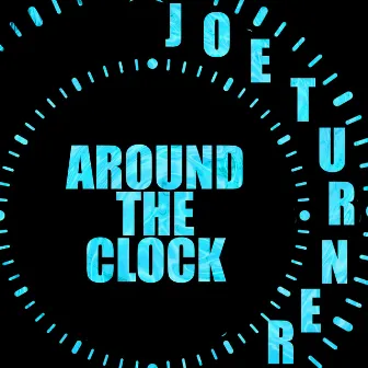 Around the Clock by Joe Turner