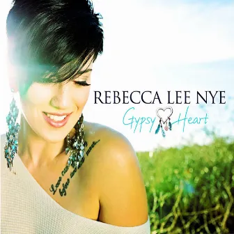 Gypsy Heart by Rebecca Lee Nye