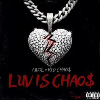 LUV IS CHAO$ by AWOL