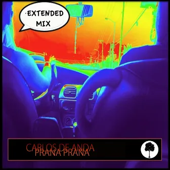 Prana Prana (Extended Mix) by Carlos De Anda