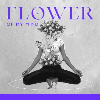 Flower Of My Mind by The Calm Richard