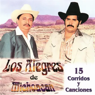 15 Corridos y Canciones by Los Alegres de Michoacan