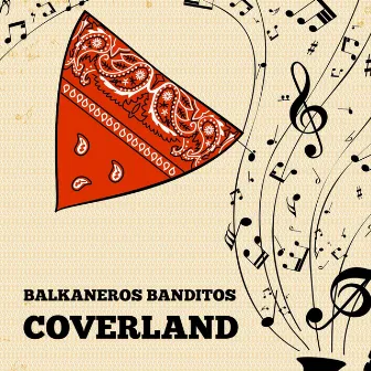 Coverland: Our Favorite Songs by Balkaneros Banditos