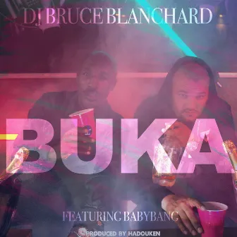 Buka by DJ Bruce Blanchard