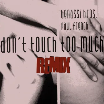 Don't Touch Too Much (Remix) by Unknown Artist