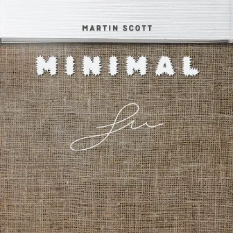 Minimal by Martin Scott