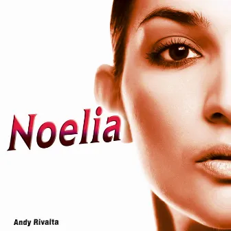 Noelia - Single by Andy Rivalta