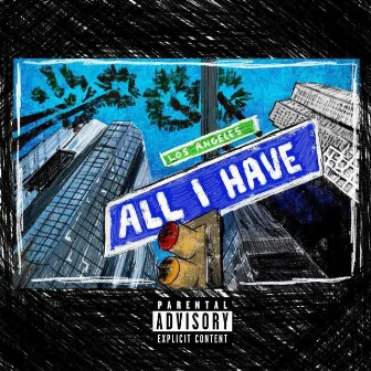 All I Have by CommvnderFlight