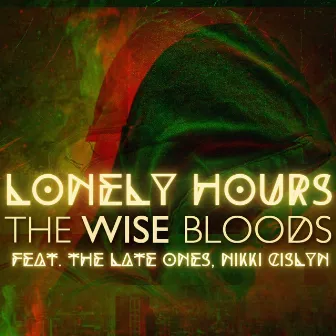 Lonely Hours by The Wise Bloods