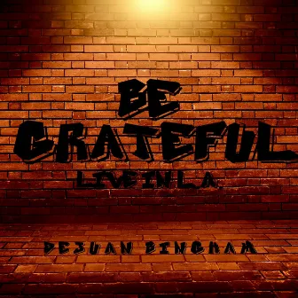 Be Grateful (Live) by Dejuan Bingham