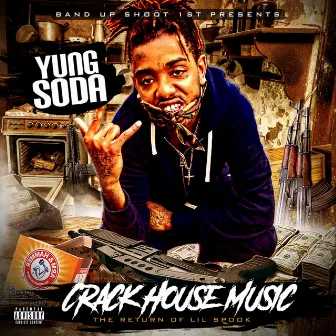 Crack House Music: The Return of Lil Spook by Yung Soda