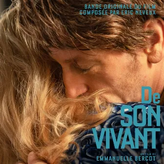 De son vivant (Bande originale du film) by Eric Neveux