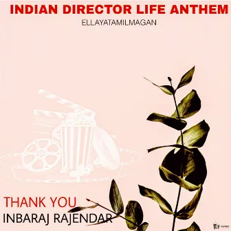 Indian Director Life Anthem by Unknown Artist