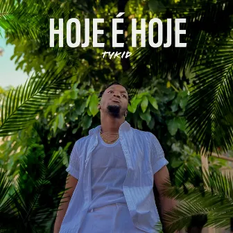 Hoje É Hoje by TY