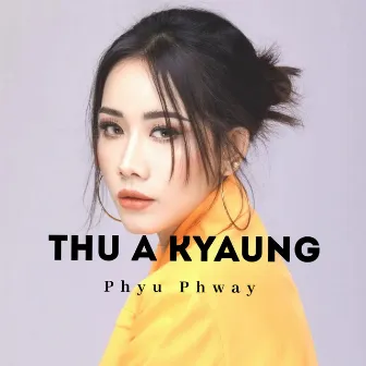 Thu a Kyaung by Phyu Phway